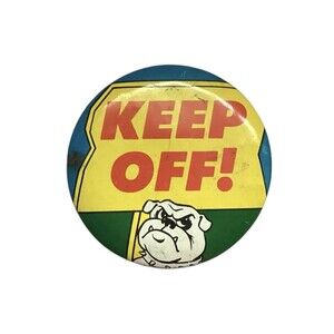Vintage “Keep Off” Bulldog Pin Colorful 2 Inch